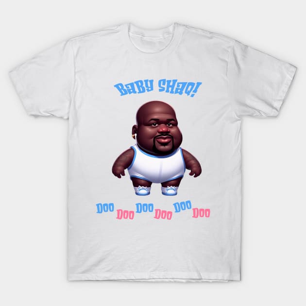 Baby Shaq Doo Doo Doo Doo Doo Doo Illustration T-Shirt by Dmytro